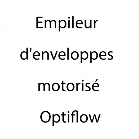 Empileur d'enveloppes motorisé Optiflow