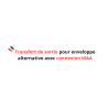 Transfert de sortie pour enveloppe alternative avec connexion MAA